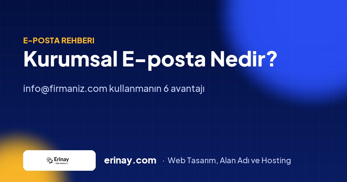 Kurumsal E-posta Nedir?